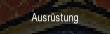 Ausrüstung.